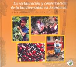 La restauración y conservación de la biodiversidad en Asproinca