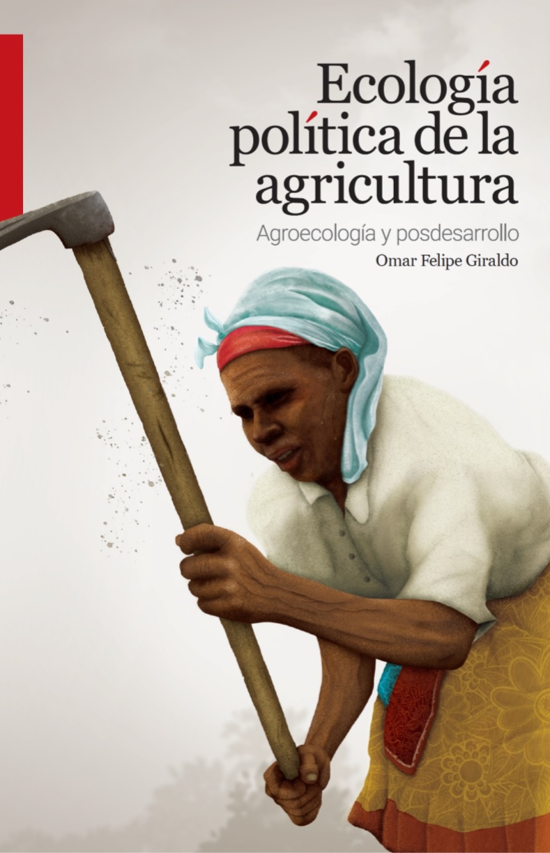 Grafica alusiva a Ecología política de la agricultura. Agroecología y posdesarrollo 