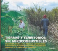 Grafica alusiva a Tierras y territorios sin Agrocombustibles. Experiencias locales por la defensa de la biodiversidad, la permanencia de nuestras comunidades y la soberanía alimentaria en la región andina colombiana