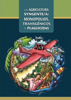 Grafica alusiva a La agricultura Syngente/a: monopolios, transgénicos y plaguicidas