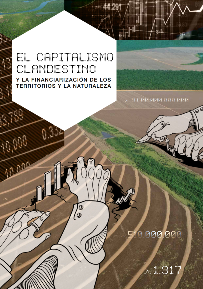 Gráfica alusiva a El capitalismo  clandestino Y LA FINANCIARIZACIÓN DE LOS  TERRITORIOS Y LA NATURALEZA