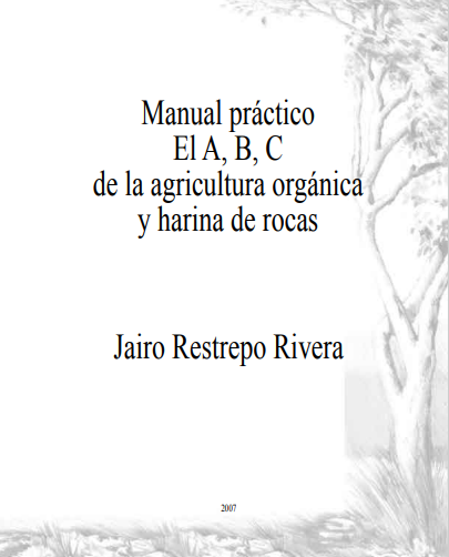 Grafica alusiva a Manual práctico El A, B, C de la agricultura orgánica  y harina de rocas