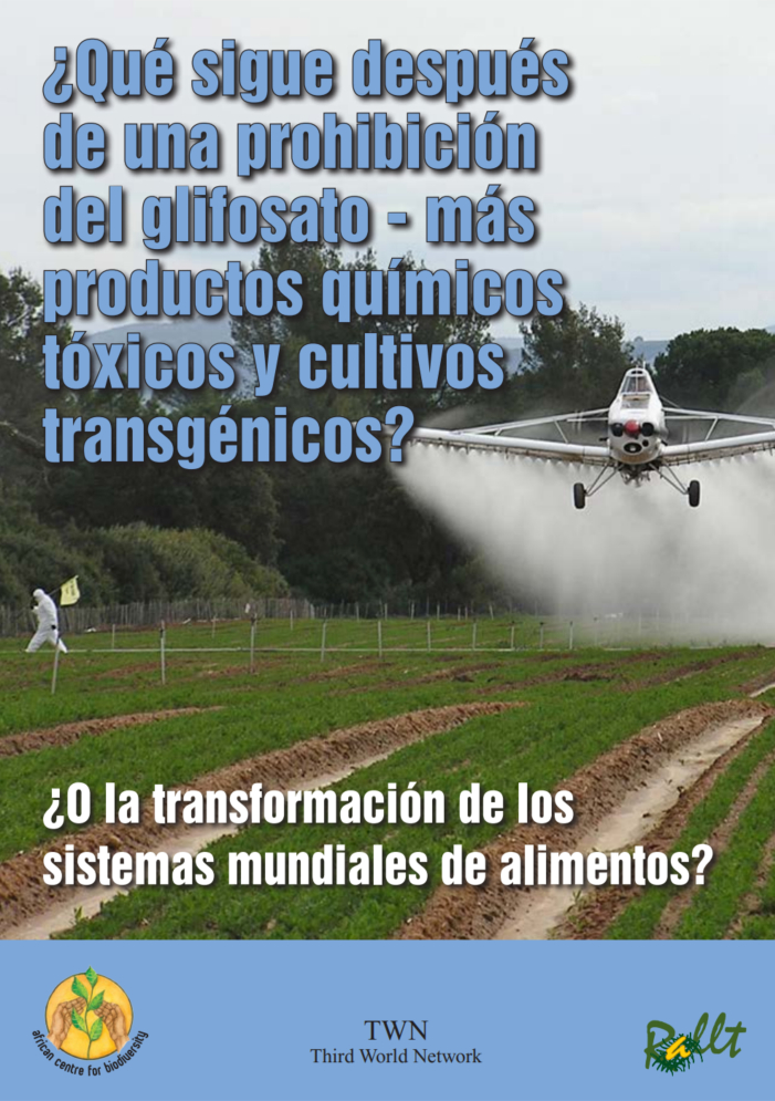 Grafica alusiva a ¿Qué sigue después de una prohibición del glifosato - más productos químicos tóxicos y cultivos transgénicos? ¿O la transformación de los sistemas mundiales de alimentos?