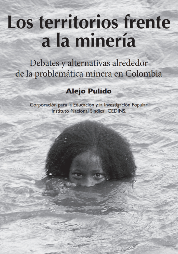 Gráfica alusiva a Los territorios frente a la minería - Debates y alternativas alrededor de la problemática minera en Colombia