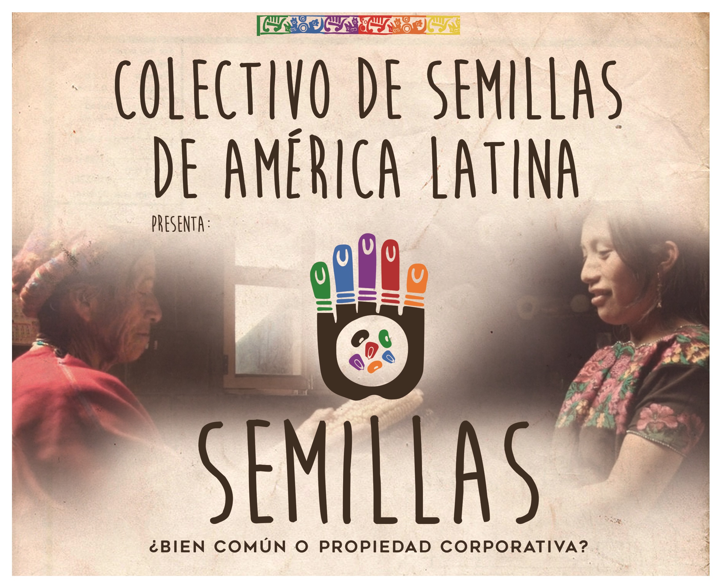 Gráfica alusiva a Colectivo de Semillas de América Latina presenta: Semillas ¿Bien común o propiedad corporativa?